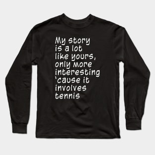 Tennis Long Sleeve T-Shirt